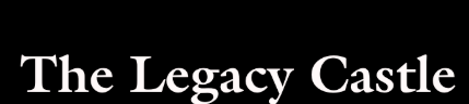The Legacy Castle